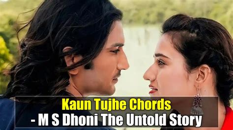 kaun tujhe chords